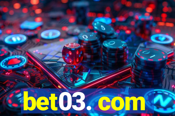 bet03. com